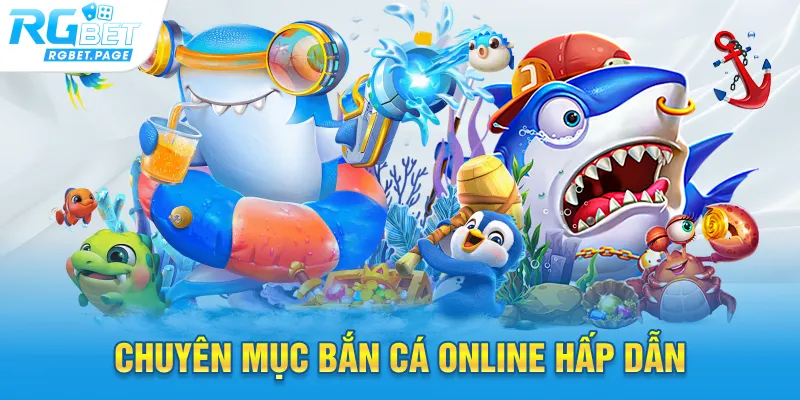 Chuyên mục Bắn cá online hấp dẫn
