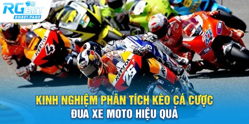 Kinh nghiệm phân tích kèo cá cược đua xe moto hiệu quả