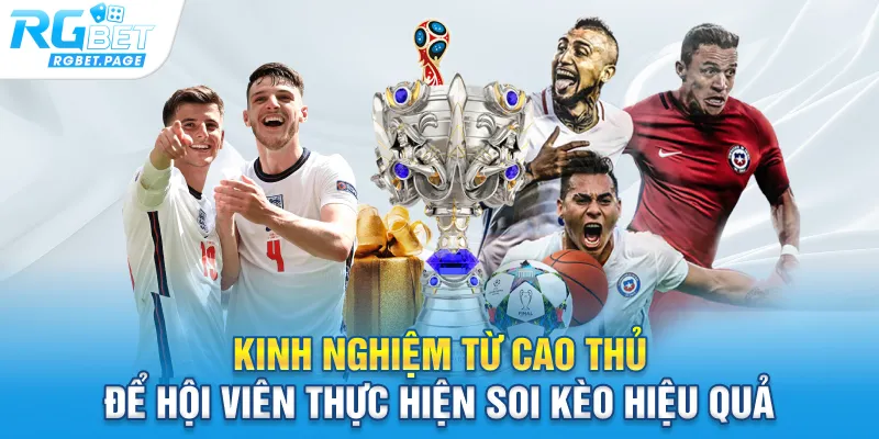 Kinh nghiệm từ cao thủ để hội viên thực hiện soi kèo hiệu quả
