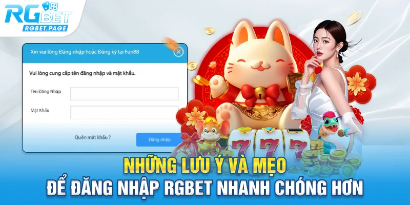 Những lưu ý và mẹo để đăng nhập Rgbet nhanh chóng hơn