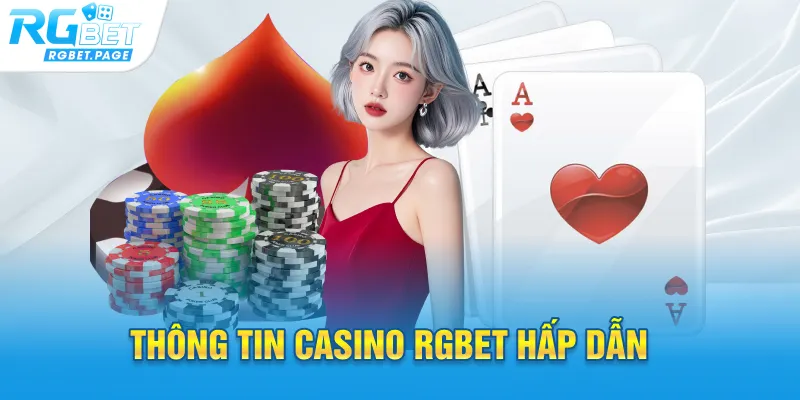 Thông tin Casino Rgbet hấp dẫn